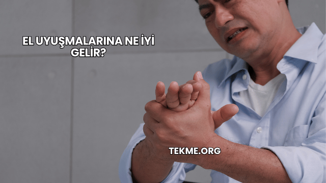 El Uyuşmalarına Ne İyi Gelir?