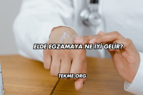 Elde Egzamaya Ne İyi Gelir?