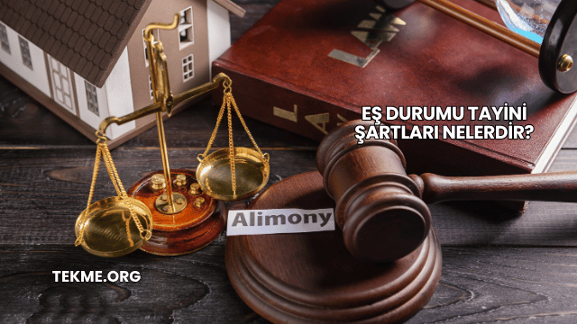 Eş Durumu Tayini Şartları Nelerdir?