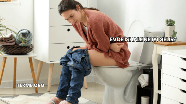 Evde İshale Ne İyi Gelir?