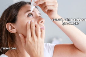 Eyestil Göz Damlası Ne İşe Yarar?