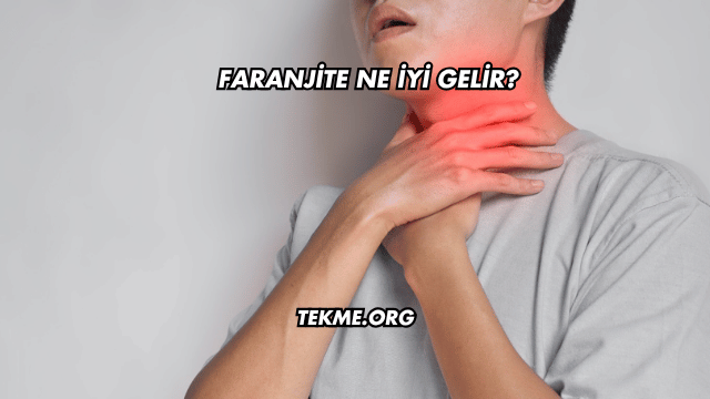 Faranjite Ne İyi Gelir?