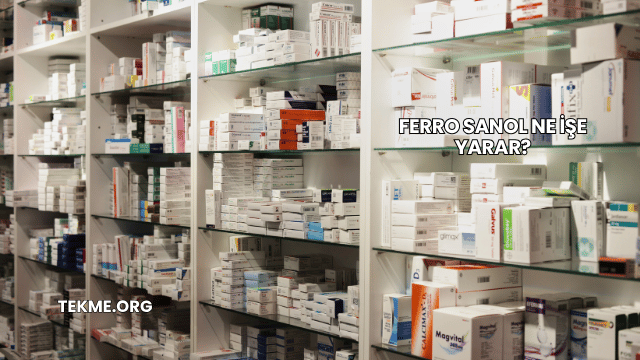 Ferro Sanol Ne İşe Yarar?