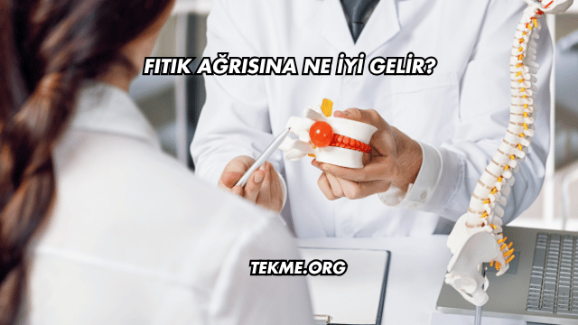 Fıtık Ağrısına Ne İyi Gelir?