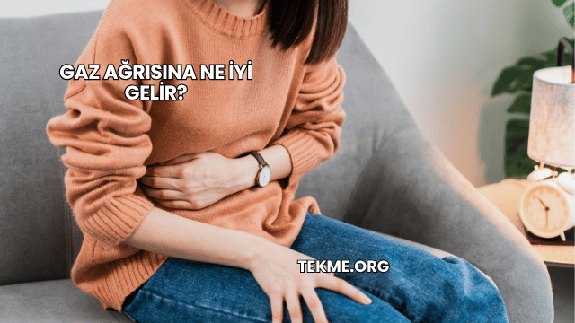 Gaz Ağrısına Ne İyi Gelir?