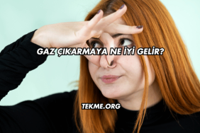 Gaz Çıkarmaya Ne İyi Gelir?