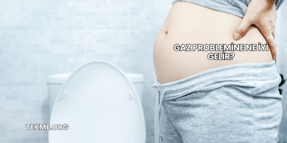 Gaz Problemine Ne İyi Gelir?