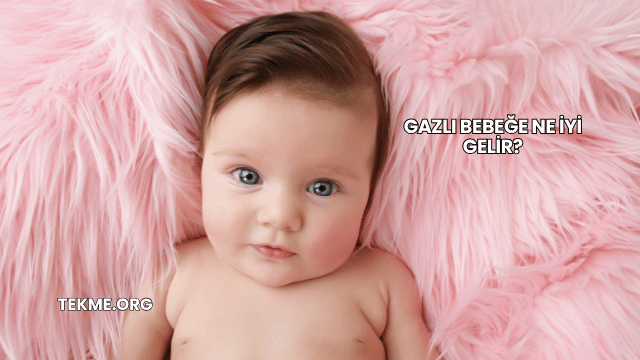 Gazlı Bebeğe Ne İyi Gelir?