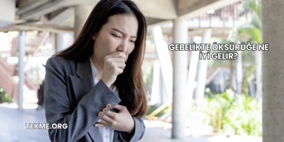 Gebelikte Öksürüğe Ne İyi Gelir?