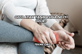 Gece Ayak Yanmasına Ne İyi Gelir?