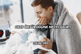 Gece Öksürüğüne Ne İyi Gelir?
