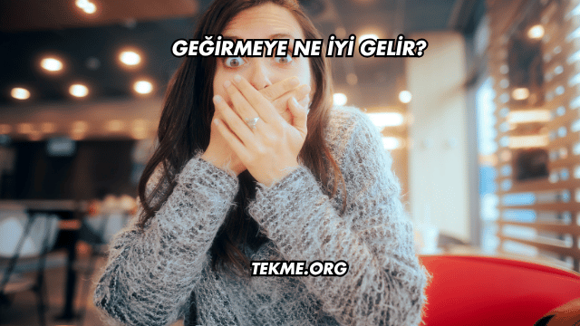 Geğirmeye Ne İyi Gelir?