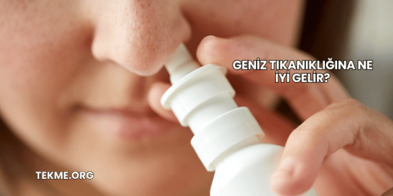 Geniz Tıkanıklığına Ne İyi Gelir?