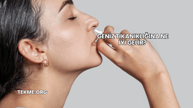 Geniz Tıkanıklığına Ne İyi Gelir?