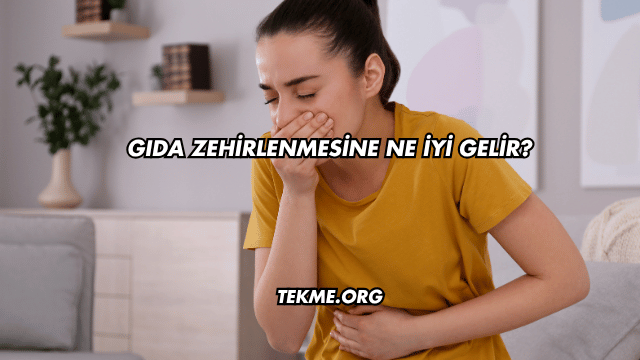 Gıda Zehirlenmesine Ne İyi Gelir?