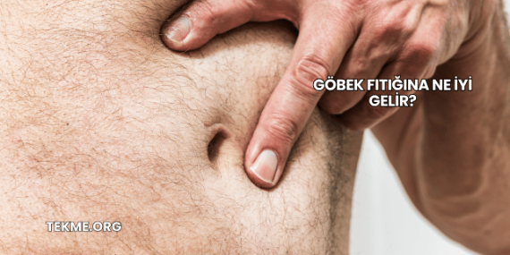Göbek Fıtığına Ne İyi Gelir?