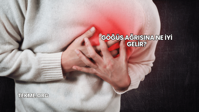 Göğüs Ağrısına Ne İyi Gelir?