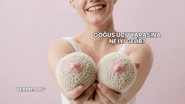 Göğüs Ucu Yarasına Ne İyi Gelir?