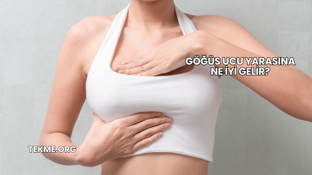 Göğüs Ucu Yarasına Ne İyi Gelir?
