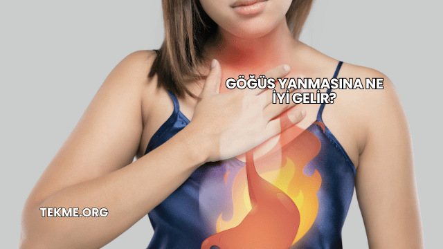 Göğüs Yanmasına Ne İyi Gelir?
