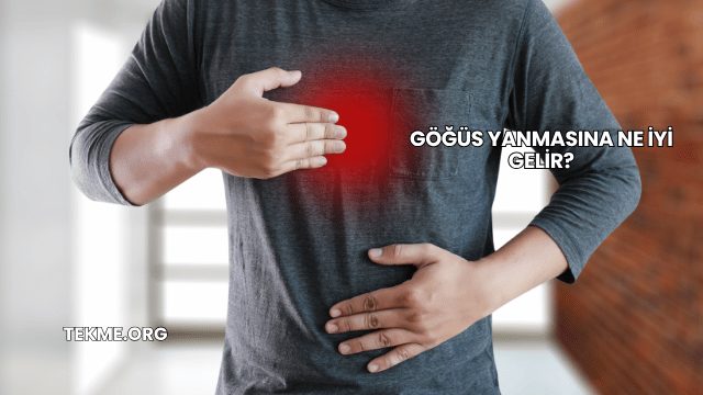 Göğüs Yanmasına Ne İyi Gelir?