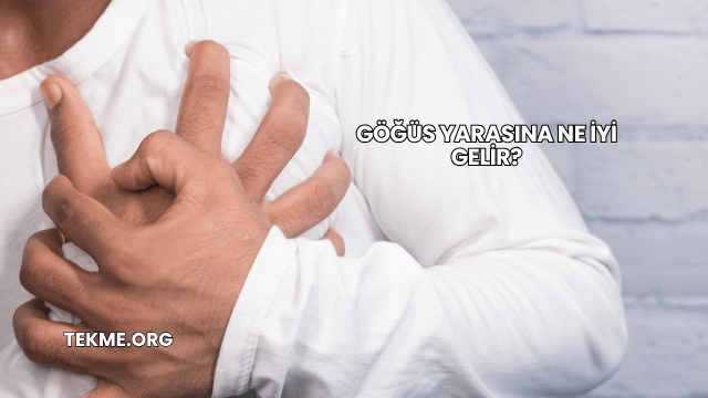 Göğüs Yarasına Ne İyi Gelir?