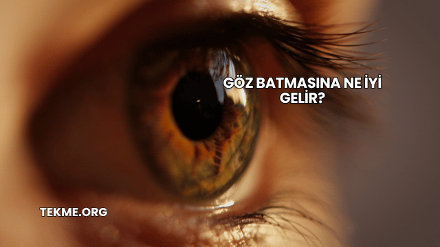 Göz Batmasına Ne İyi Gelir?