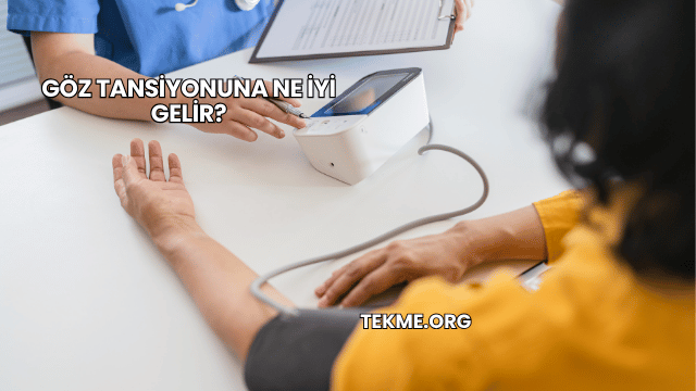 Göz Tansiyonuna Ne İyi Gelir?