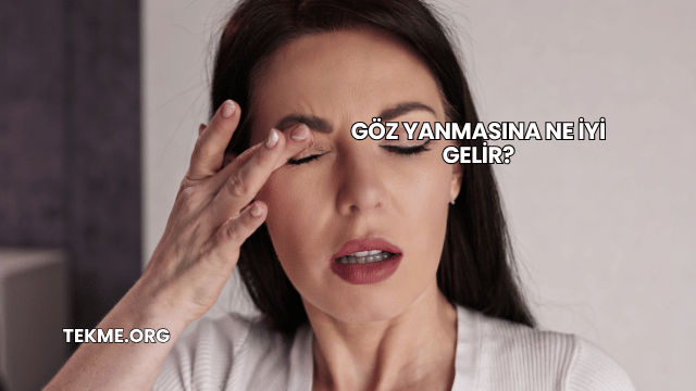 Göz Yanmasına Ne İyi Gelir?