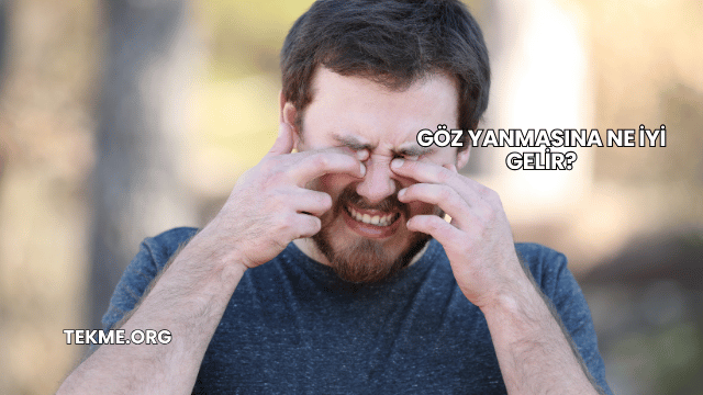 Göz Yanmasına Ne İyi Gelir?