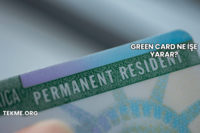 Green Card Ne İşe Yarar?