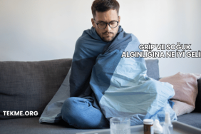 Grip ve Soğuk Algınlığına Ne İyi Gelir?