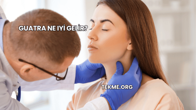 Guatra Ne Iyi Gelir?
