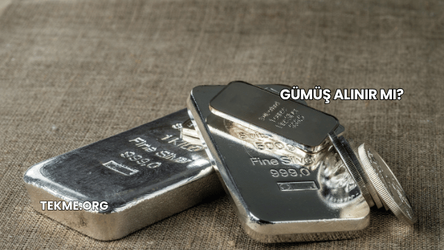 Gümüş Alınır mı?