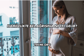 Hamilelikte Bel Ağrısına Ne İyi Gelir?