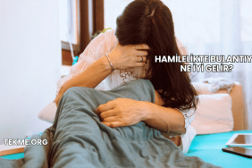 Hamilelikte Bulantıya Ne İyi Gelir?