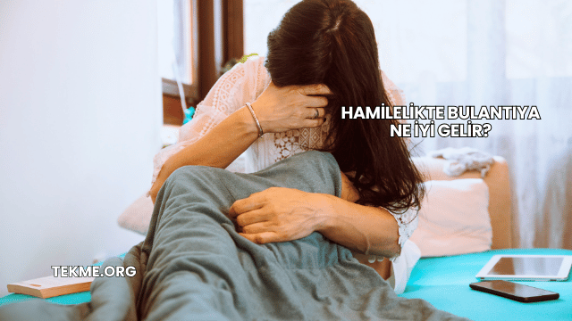 Hamilelikte Bulantıya Ne İyi Gelir?
