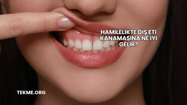 Hamilelikte Diş Eti Kanamasına Ne İyi Gelir?