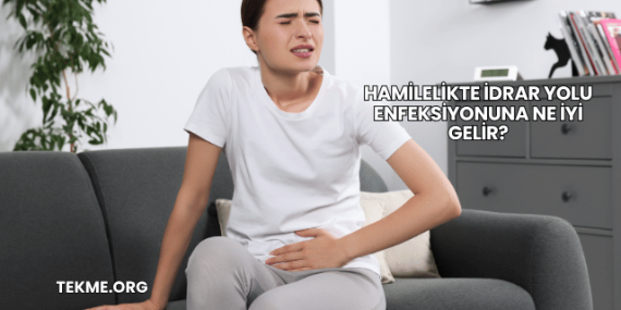 Hamilelikte İdrar Yolu Enfeksiyonuna Ne İyi Gelir?