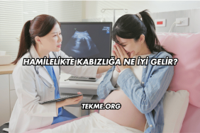 Hamilelikte Kabızlığa Ne İyi Gelir?