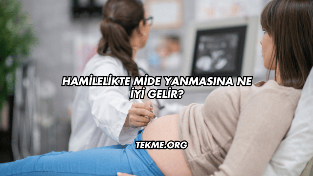 Hamilelikte Mide Yanmasına Ne İyi Gelir?