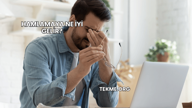 Hamlamaya Ne İyi Gelir?