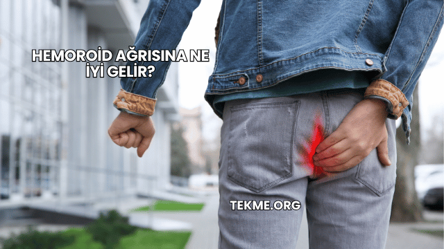 Hemoroid Ağrısına Ne İyi Gelir?