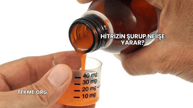 Hitrizin Şurup Ne İşe Yarar?