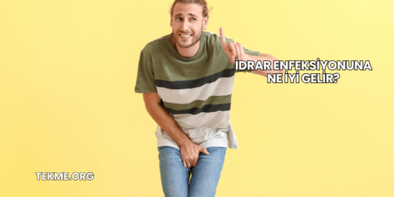 İdrar Enfeksiyonuna Ne İyi Gelir?