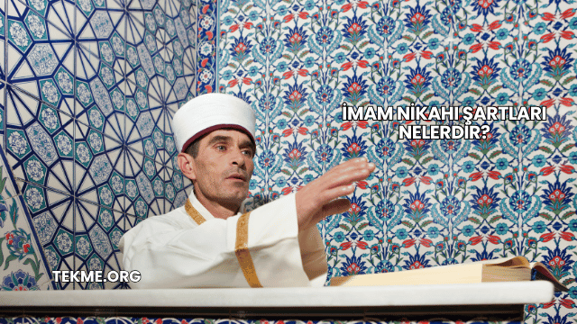 İmam Nikahı Şartları Nelerdir?