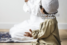 İmanın Şartları Nelerdir?