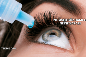 Inflased Göz Damlası Ne İşe Yarar?
