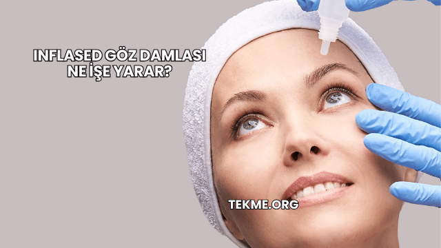 Inflased Göz Damlası Ne İşe Yarar?