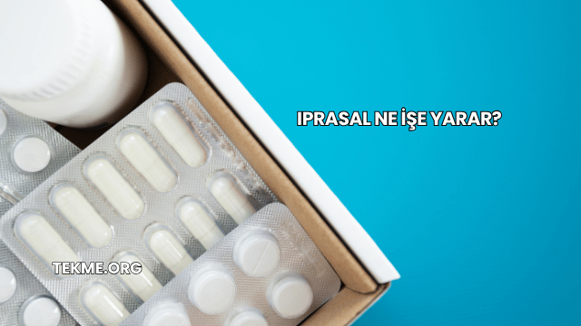 Iprasal Ne İşe Yarar?